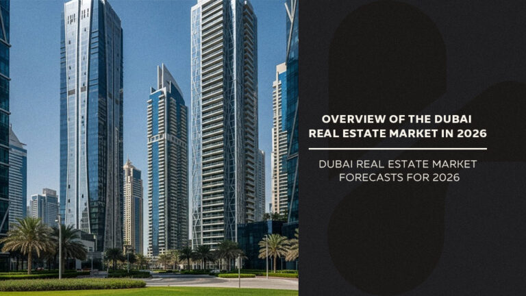 Dubai Real Estate Market Overview 2026 - Myhomex