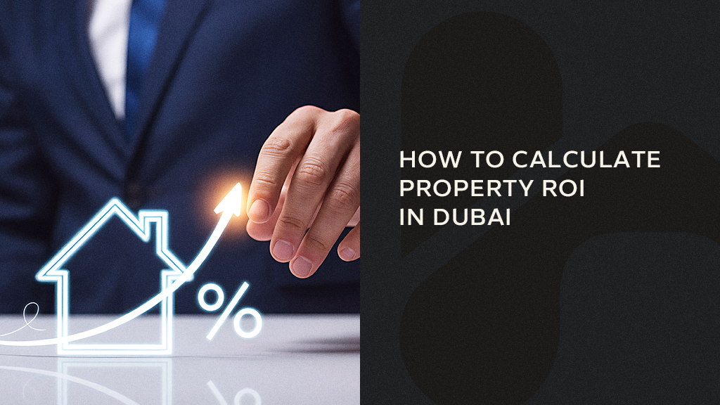 how to calculate property roi in dubai